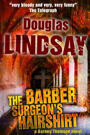 [Barney Thomson 02] • The Barber Surgeon's Hairshirt (Barney Thomson Series)